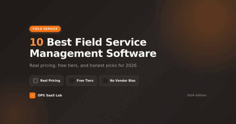 Best field service management software compared — real pricing, free tiers, and vendor-neutral picks for 2026.